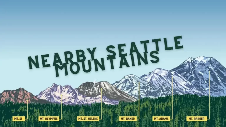 Top 20 Best Nearby Seattle Mountains to Hike & See