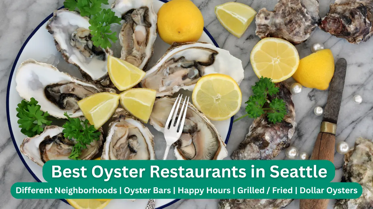 Top Restaurants for the Best Oysters in Seattle (Grilled Fried)