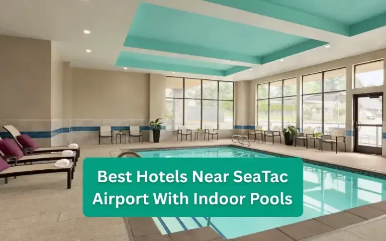 Best Hotels Near SeaTac Airport With Indoor Pools